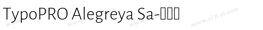 TypoPRO Alegreya Sa字体转换 TypoPRO Alegreya Sa字体转换